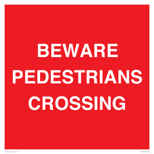 BEWARE PEDESTRIANS CROSSING